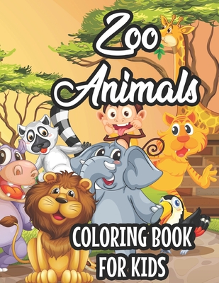 Zoo Animals Coloring Book For Kids: Illustrations Of Zoo Animals To ...