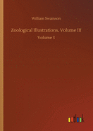 Zoological Illustrations, Volume III: Volume 3