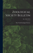 Zoological Society Bulletin; no. 55-60 (1913)