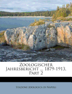 Zoologischer Jahresbericht ... 1879-1913, Part 2