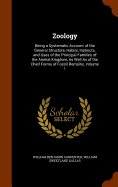Zoology: Being a Systematic Account of the General Structure, Habits, Instincts, and Uses of the Principal Families of the Animal Kingdom, As Well As of the Chief Forms of Fossil Remains, Volume 1
