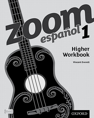 Zoom espaol 1 Higher Workbook - Everett, Vincent