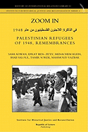 Zoom In. Palestinian Refugees of 1948, Remembrances [english - Arabic Edition] - Adwan, Sami, and Ben- Ze'ev, Efrat, and Klein, Menachem, Professor