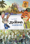 Zootopia: The Official Handbook (Disney Zootopia)