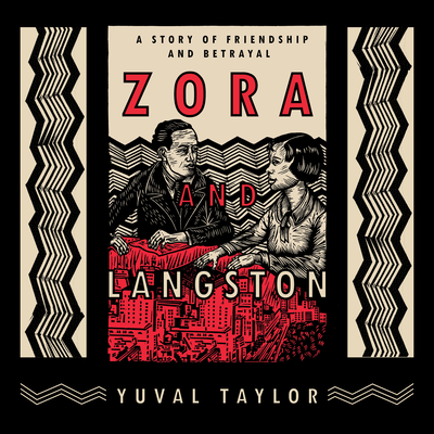 Zora and Langston: A Story of Friendship and Betrayal - Taylor, Yuval, and Turpin, Bahni (Narrator)