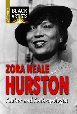 Zora Neale Hurston: Author and Anthropologist - Etinde-Crompton, Charlotte, and Crompton, Samuel Willard