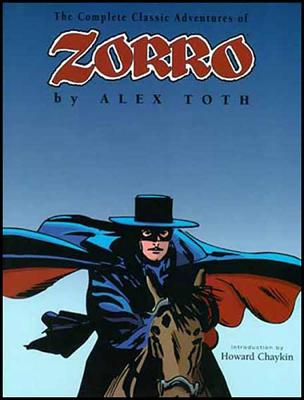 Zorro: The Complete Alex Toth - Toth, Alex