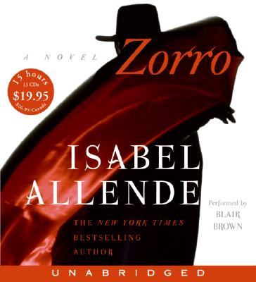 Zorro - Allende, Isabel, and Brown, Blair (Read by)