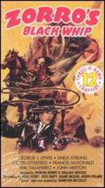 Zorro's Black Whip [Serial] - Spencer Gordon Bennet; Wallace A. Grissell