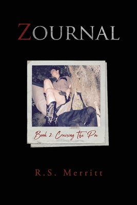 Zournal: Book 2: Cruising The 'Poc - Merritt, R S