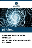 Zu Einem Ganzzahligen Linearen Mehrzielprogrammierungs-Problem