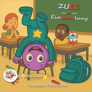 Zubo landet zur Einschulung - Ein galaktisch witziges Silben-Abenteuer: Leicht zu lesen in Silben. Silbenmethode. 1. Klasse ab 6 Jahren.