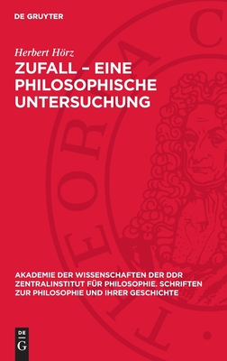 Zufall - Eine Philosophische Untersuchung - Hrz, Herbert