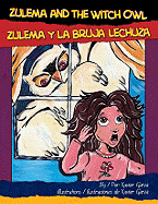 Zulema and the Witch Owl/Zulema y La Bruja Lechuza