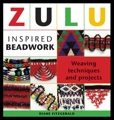 Zulu Inspired Beadwork - Fitzgerald, Diane