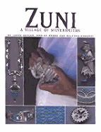 Zuni: A Village of Silversmiths - Ostler, James, and Rodee, Marian, and Nahohai, Milford