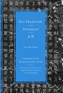 Zuo Tradition / Zuozhuan: Commentary on the Spring and Autumn Annals Volume 3 Volume 3