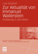 Zur Aktualitat von Immanuel Wallerstein: Einleitung in sein Werk