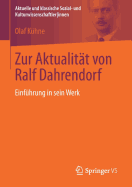 Zur Aktualitat Von Ralf Dahrendorf: Einfuhrung in Sein Werk