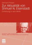 Zur Aktualitat Von Shmuel N. Eisenstadt: Einleitung in Sein Werk