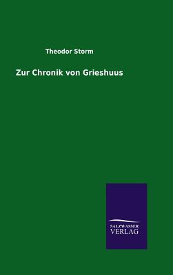 Zur Chronik von Grieshuus - Storm, Theodor