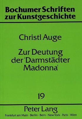 Zur Deutung Der 'Darmstaedter Madonna' - Wundram, Manfred (Editor), and Auge, Christel