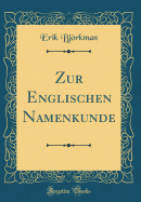 Zur Englischen Namenkunde (Classic Reprint)