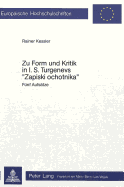 Zur Form Und Kritik in I.S. Turgenevs Zapiski Ochotnika: Fuenf Aufsaetze