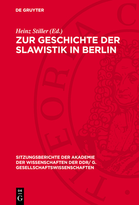 Zur Geschichte Der Slawistik in Berlin: Dem Wirken Hans Holm Bielfeldts Gewidmet - Stiller, Heinz (Editor), and Holm, Hans (Contributions by)