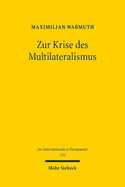 Zur Krise des Multilateralismus: Die Rolle von Narrativen und enttuschten normativen Erwartungen