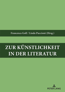 Zur Kuenstlichkeit in Der Literatur