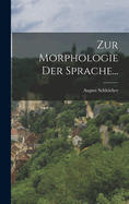 Zur Morphologie Der Sprache...