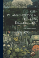 Zur Pflanzengeographie des Erzgebirges.