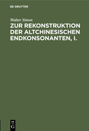 Zur Rekonstruktion der altchinesischen Endkonsonanten, I.