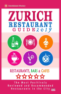 Zurich Restaurant Guide 2019: Best Rated Restaurants in Zurich, Switzerland - 500 Restaurants, Bars and Cafs recommended for Visitors, 2019