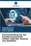 Zusammenfassung von Kundenrezensionen mittels hybrider Analyse von Gef?hlen