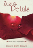 Zuzu's Petals: a True Story of Second Chances
