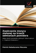 Zwalczanie mszycy zielonej na trzech odmianach pomidora