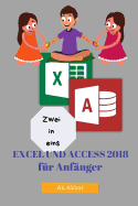 Zwei in Eins: Excel Und Access 2018 Fr Anfnger