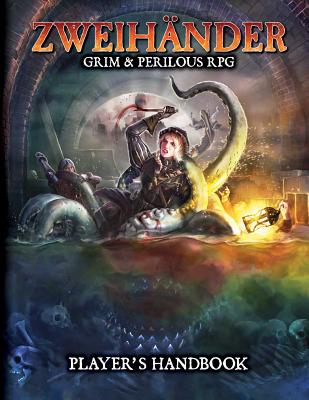 ZWEIHANDER RPG: Player's Handbook - Fox, Daniel D.