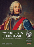 ZweybrCken in Command: The Reichsarmee in the Campaign of 1758