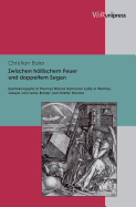 Zwischen h??llischem Feuer und doppeltem Segen: Geniekonzepte in Thomas Manns Romanen Lotte in Weimar, Joseph und seine Br?"der und Doktor Faustus