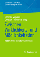 Zwischen Wirklichkeits- Und Mglichkeitssinn: Robert Musil Literatursoziologisch Betrachtet