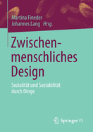 Zwischenmenschliches Design: Sozialitt Und Soziabilitt Durch Dinge