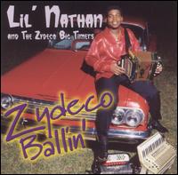 Zydeco Ballin' - Lil' Nathan & The Zydeco Bill Timers