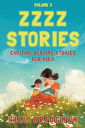 Zzzz Stories: Exciting Bedtime Stories for Kids